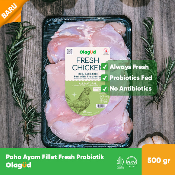 Paha Ayam Fillet Fresh Probiotik Olagud 500 gr